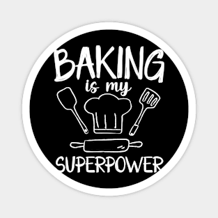 Baking is My Superpower Magnet